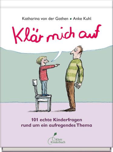 Kinderbuch "Klär mich auf" von Anke Kuhl, Klett Kinderbuch