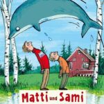 Kinderbuch "Matti und Sami und die drei größten Fehler des Universums" von Salah Naoura, Verlag Beltz und Gelberg