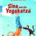 Kinderbuch Yoga "Sina und die Yogakatze" von Ursula Karven
