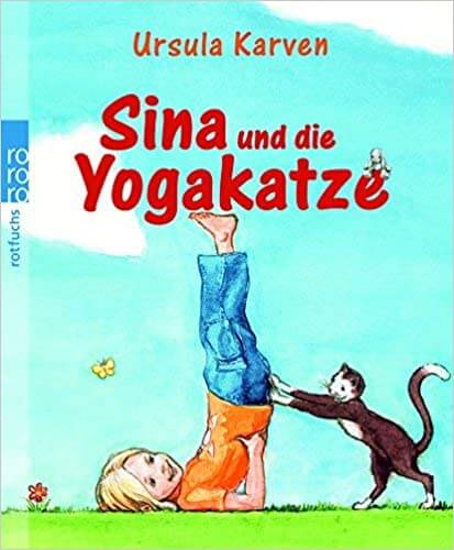 Kinderbuch Yoga "Sina und die Yogakatze" von Ursula Karven