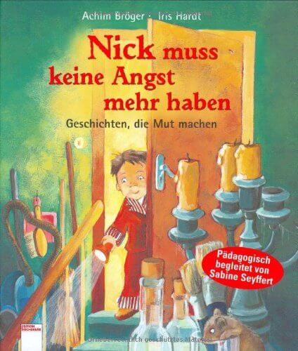 Kinderbuch "Nick muss keine Angst mehr haben" von Achim Bröger, Sabine Seyffert, Geschichten, die Mut machen