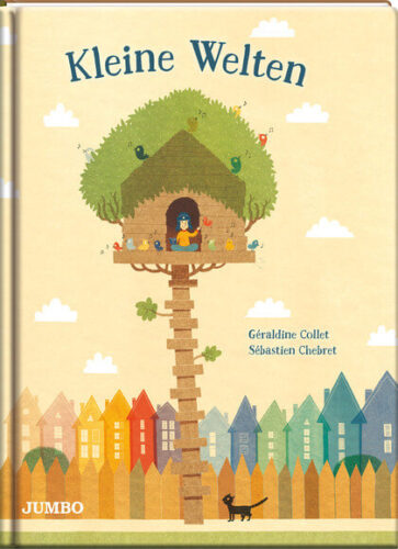 Kinderbuch "Kleine Welten" von Geraldine Collet, Jumbo Verlag