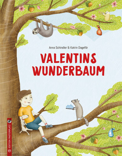 Kinderbuch "Valentints Wunderbaum" von Anna Schindler, Edition Pastorplatz