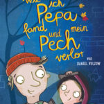 Kinderbuch "Wie ich Pepa fand und mein Pech verlor" von Daniel Völzow, Woow Books Verlag