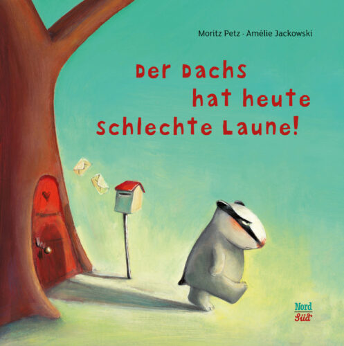 Kinderbuch "Der Dachs hat heute schlechte Laune", Moritz Petz, Amelie Jackowski, Nord Süd Verlag