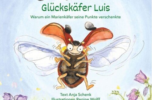 Kinderbuch "Glückskäfer Luis", Anja Schenk, Wiesengrund Verlag