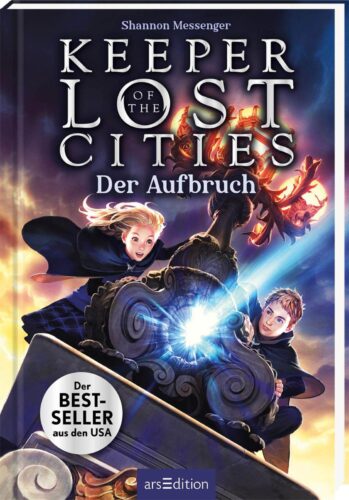 Kinderroman "Keeper of the Lost Cities - Der Aufbruch", Teil 1, SHannon Messenger, ArsEdition