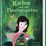 Kinderroman "Karline und der Flaschengarten", Maike Siebold, Kai Schüttler, Südpol Verlag