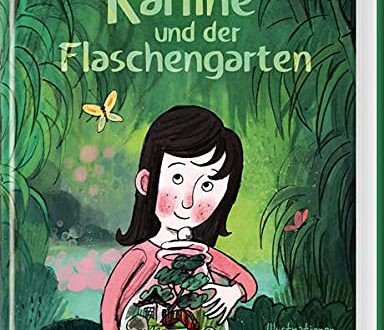 Kinderroman "Karline und der Flaschengarten", Maike Siebold, Kai Schüttler, Südpol Verlag