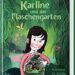 Kinderroman "Karline und der Flaschengarten", Maike Siebold, Kai Schüttler, Südpol Verlag