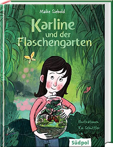 Kinderroman "Karline und der Flaschengarten", Maike Siebold, Kai Schüttler, Südpol Verlag