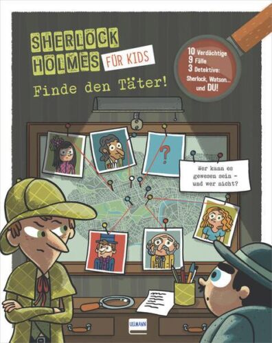 Kinderbuch "Finde den Täter - Sherlock Holmes für Kids", Sandra Lebrun, Loïc Méhée, Ullmann Medien