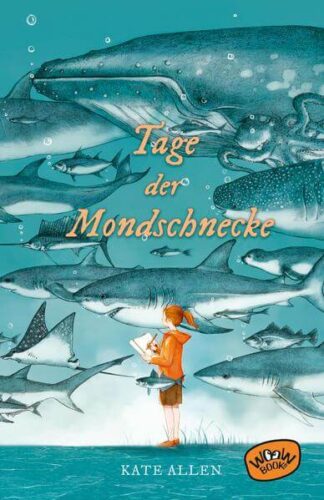 Kinderroman "Tage der Mondschnecke", Kate Allen, WoowBooks Verlag