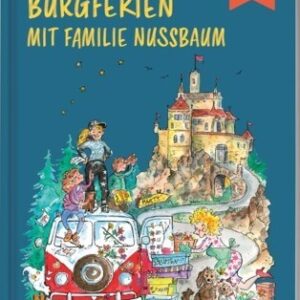 Kinderbuch, Kinderroman "Burgferien mit Familie Nussbaum", Anja Schenk, Marén Gröschel, World for Kids