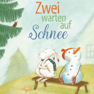 Kinderbuch, Bilderbuch "Zwei warten auf Schnee", Jan Kaiser, Marine Ludin, Ueberreuter Verlag