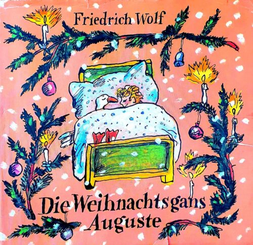 Buch Weihnachten "Die Weihnachtsgans Auguste", Friedrich Wolf