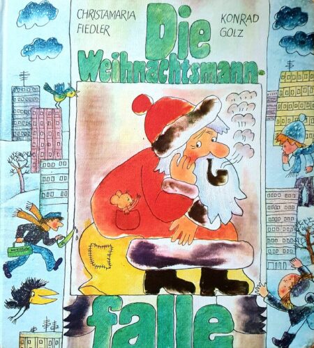 DDR Kinderbuch, Weihnachten "Die Weihnachtsmannfalle", Christamaria Fiedler, Konrad Golz