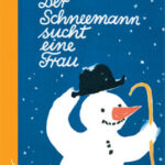 Kinderbuchklassiker, DDR "Der Schneemann sucht eine Frau", Anne Geelhaar, Erich Gürtzig