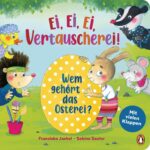 Kinderbuch, Pappbilderbuch "Ei, Ei, Ei, Vertauscherei!", Franziska Jaekel, Sabine Sauter, Penguin Junior