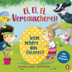 Kinderbuch, Pappbilderbuch "Ei, Ei, Ei, Vertauscherei!", Franziska Jaekel, Sabine Sauter, Penguin Junior