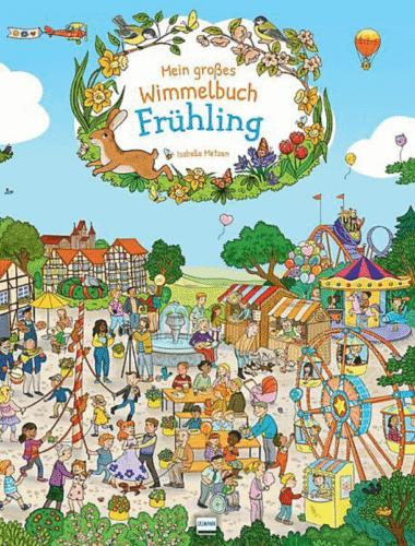 Kinderbuch, Bilderbuch "Mein großes Wimmelbuch - Frühling", Isabelle Metzen, Ullmann Medien