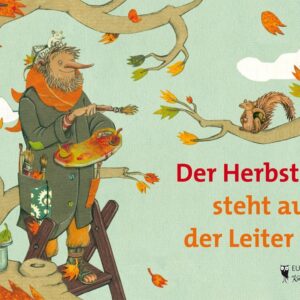 Kinderbuch, Pappbilderbuch "Der Herbst steht auf der Leiter", Peter Hacks, Annika Huskamp, Eulenspiegel Kinderbuchverlag