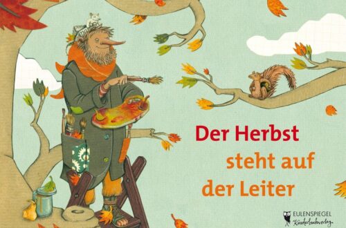 Kinderbuch, Pappbilderbuch "Der Herbst steht auf der Leiter", Peter Hacks, Annika Huskamp, Eulenspiegel Kinderbuchverlag