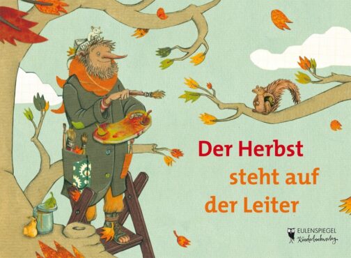 Kinderbuch, Pappbilderbuch "Der Herbst steht auf der Leiter", Peter Hacks, Annika Huskamp, Eulenspiegel Kinderbuchverlag