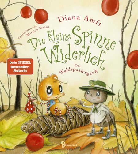 Kinderbuch, Bilderbuch "Die kleine Spinn Widerlich - Der Waldspaziergang", Diana Amft, Martina Matos, Baumhaus Verlag, Bastei Luebbe