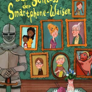 Kinderbuch, Kinderroman "Das Schloss der Smartphone-Waisen", Salah Naoura, Kai Schüttler, Carlsen Verlag