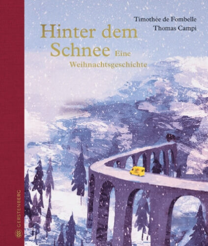 Buch Winter, Weihnachten "Hinter dem Schnee", Timothee de Fombelle, Thomas Campi, Gerstenberg Verlag