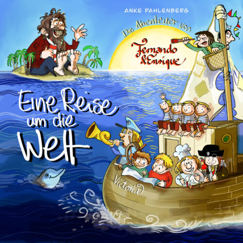 Kinderbuch "Die Abenteuer von Fernando und Enrique - Eine Reise um die Welt", Anke Pahlenberg, Gymmick, Zauberinsel Verlag