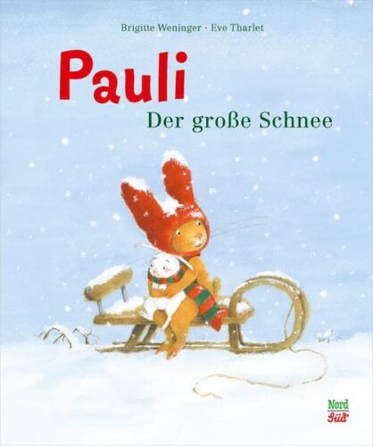 Kinderbuch, Bilderbuch "Pauli - Der große Schnee", Brigitte Weninger, Eve Tharlet, Nord Süd Verlag