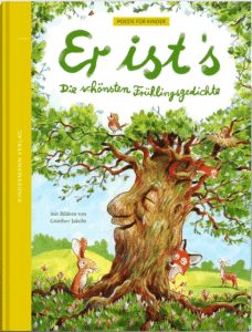 Kinderbuch, Bilderbuch "Er ist's - Die schönsten Frühlingsgedichte", Günther Jakobs, Kindermann Verlag