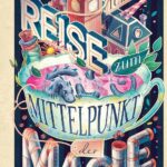 Kinderbuch, Kinderroman "Die Reise zum Mittelpunkt der Magie", Kathrin Tordasi, Fischer Sauerländer