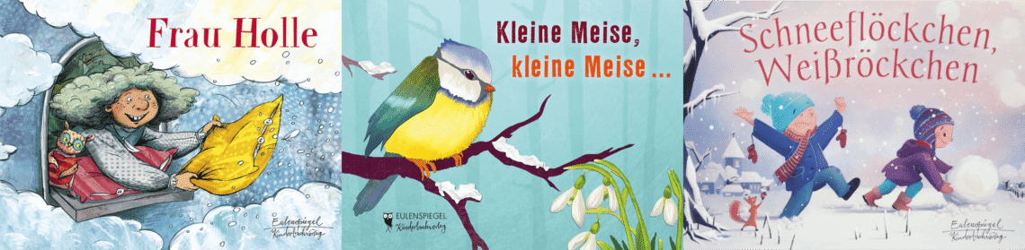 Winterliches: Frau Holle - Schneeflöckchen, Weißröckchen - Kleine Meise, kleine Meise