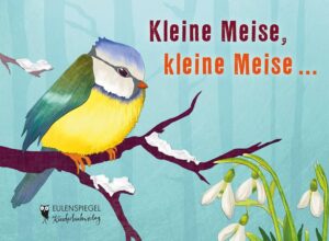 Pappbilderbuch "Kleine Meise, kleine Meise", Alfred Kalcher, Eva Langhorst, Eulenspiegel Kinderbuchverlag