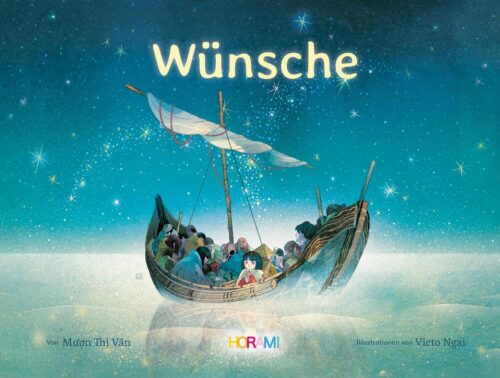 Kinderbuch, Bilderbuch "Wünsche", Muon Thi Van, Victo Ngai, Horami Verlag