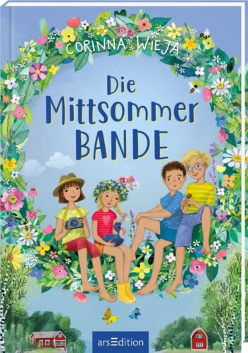 Kinderbuch, Kinderroman "Die Mittsommerbande", Corinna Wieja, Mila Marquis, Verlag ars Edition
