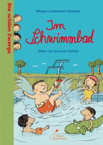 Kinderbuch, Bilderbuch "Die wilden Zwerge - Im Schwimmbad", Meyer, Lehmann, Schulze, Susanne Goehlich, Klett Kinderbuchverlag