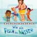 Kinderbuch, Bilderbuch "Wie ein Fisch im Wasser", Maike Harel, Anne Grobe, Annette Betz, Ueberreuter Verlag