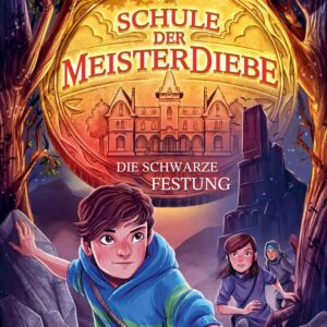 Kinderbuch, Kinderroman "Schule der Meisterdiebe - Die schwarze Festung", Band 4, J. J. Arcanjo, Schneiderbuch, HarperCollins