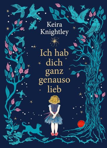 Kinderbuch "Ich hab dich ganz genauso lieb" von Keira Knightley, Schneiderbuch, HarperCollins