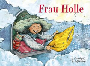 Pappbilderbuch "Frau Holle", Mara Burmester, Eulenspiegel Kinderbuchverlag