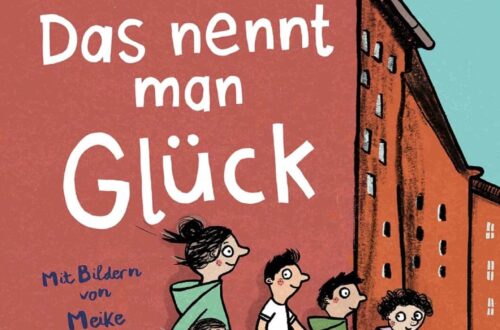 Kinderbuch, Kinderroman "Das nennt man Glück", Cornelia Franz, Meike Töpperwien, Gerstenberg Verlag
