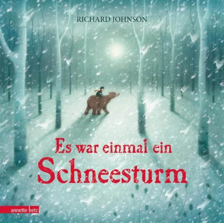 Kinderbuch, Bilderbuch "Es war einmal ein Schneesturm", Richard Johnson, Annette Betz / Ueberreuter Verlag