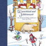 Kinderbuch, Hausbuch Winter "Winterkleid und Schlittenzeit", Barbara Korthues, Annette Betz, Ueberreuter Verlag