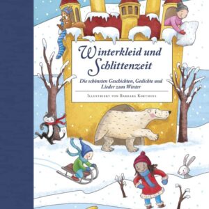 Kinderbuch, Hausbuch Winter "Winterkleid und Schlittenzeit", Barbara Korthues, Annette Betz, Ueberreuter Verlag