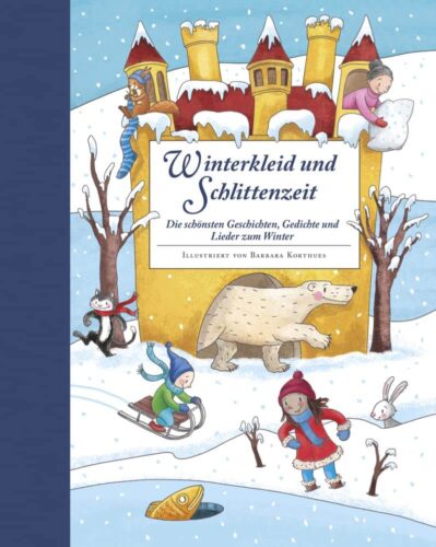 Kinderbuch, Hausbuch Winter "Winterkleid und Schlittenzeit", Barbara Korthues, Annette Betz, Ueberreuter Verlag