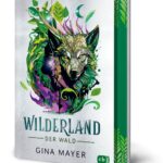 Jugendroman, "Wilderland", Band 1 bis 3, Gina Mayer, cbj Verlag